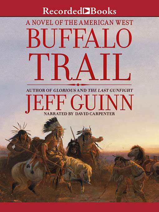 Title details for Buffalo Trail by Jeff Guinn - Available